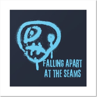 Falling apart at the seams Posters and Art